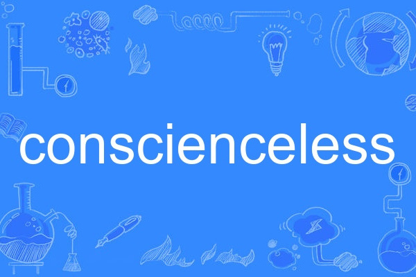 conscienceless conscienceless