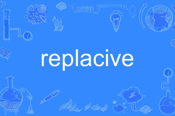 replacive replacive