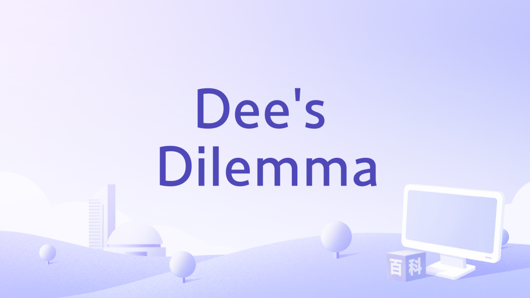 Dee\x27s Dilemma Dee\x27s Dilemma