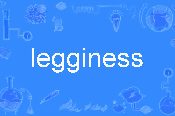 legginess legginess