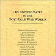 The United States in the Post-Cold War World The United States in the Post-Cold War World