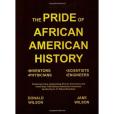 The Pride of African American History The Pride of African American History