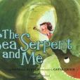 The Sea Serpent and Me The Sea Serpent and Me