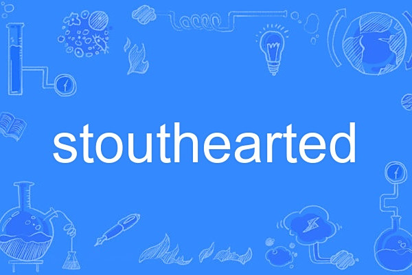 stouthearted
