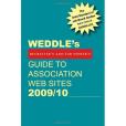 WEDDLE\x27s Guide to Association Web Sites 2009/10 WEDDLE\x27s Guide to Association Web Sites 2009/10