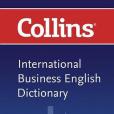 Collins CoBuild International Business English Dictionary Collins CoBuild International Business English Dictionary