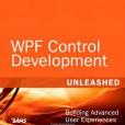 WPF Control Development Unleashed WPF Control Development Unleashed