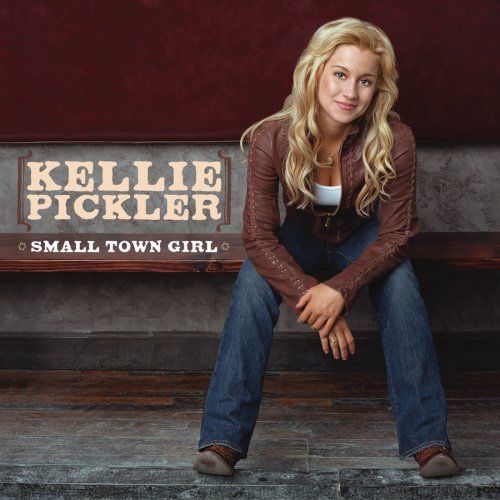 Small Town Girl(2006年凱麗·皮克勒發行專輯) Small Town Girl(2006年凱麗·皮克勒發行專輯)