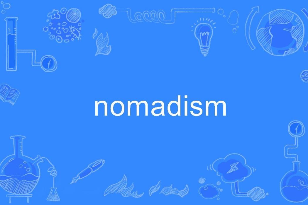 nomadism nomadism