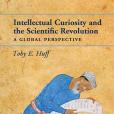 Intellectual Curiosity and the Scientific Revolution Intellectual Curiosity and the Scientific Revolution