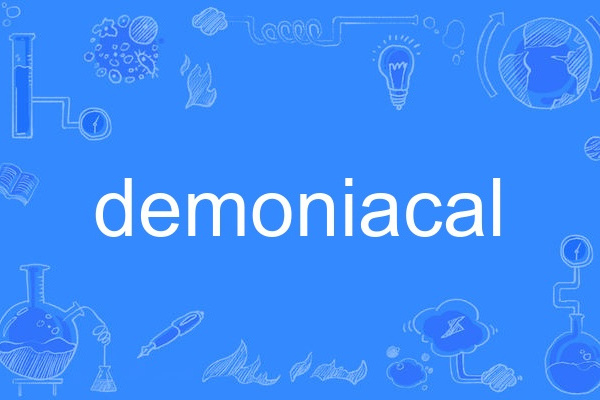 demoniacal demoniacal