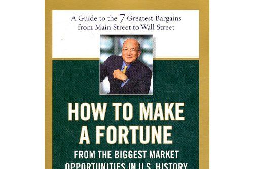 How to Make a Fortune from the Biggest Market Opportunities How to Make a Fortune from the Biggest Market Opportunities
