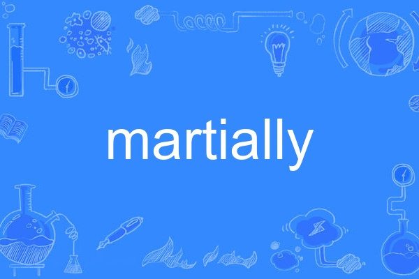 martially martially