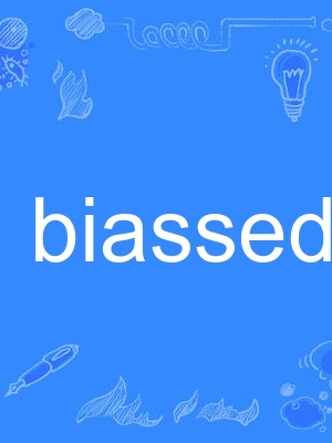 biassed biassed