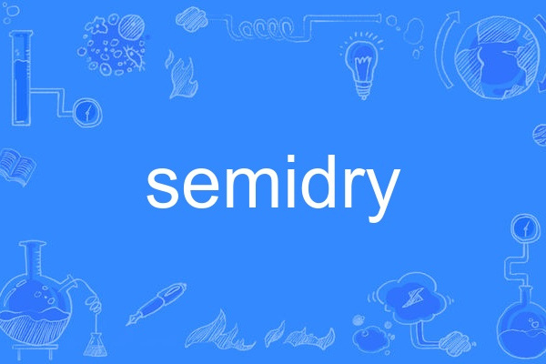 semidry semidry