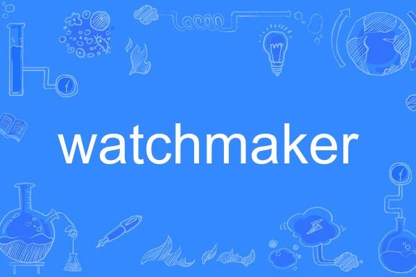 watchmaker watchmaker