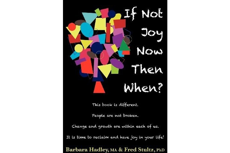 If Not Joy Now, Then When? If Not Joy Now, Then When?