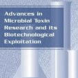 Advances in Microbial Toxin Research and Its Biotechnological Exploitation Advances in Microbial Toxin Research and Its Biotechnological Exploitation