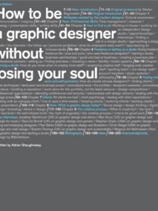 How to be a Graphic Designer, Without Losing Your Soul How to be a Graphic Designer, Without Losing Your Soul