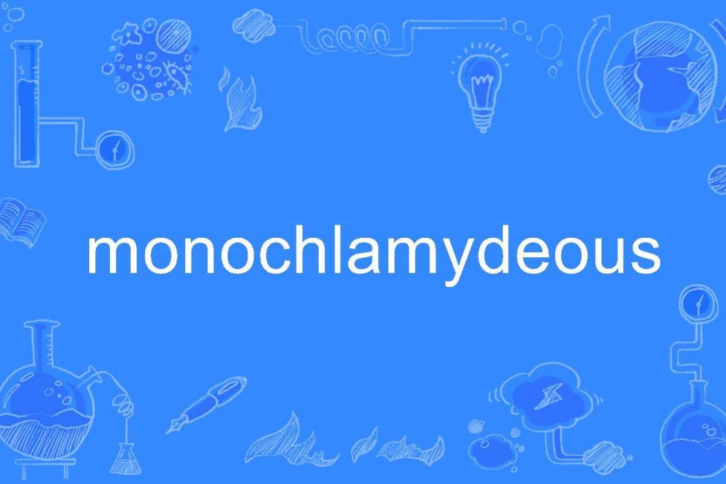 monochlamydeous