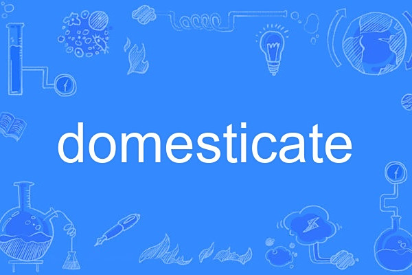 domesticate domesticate