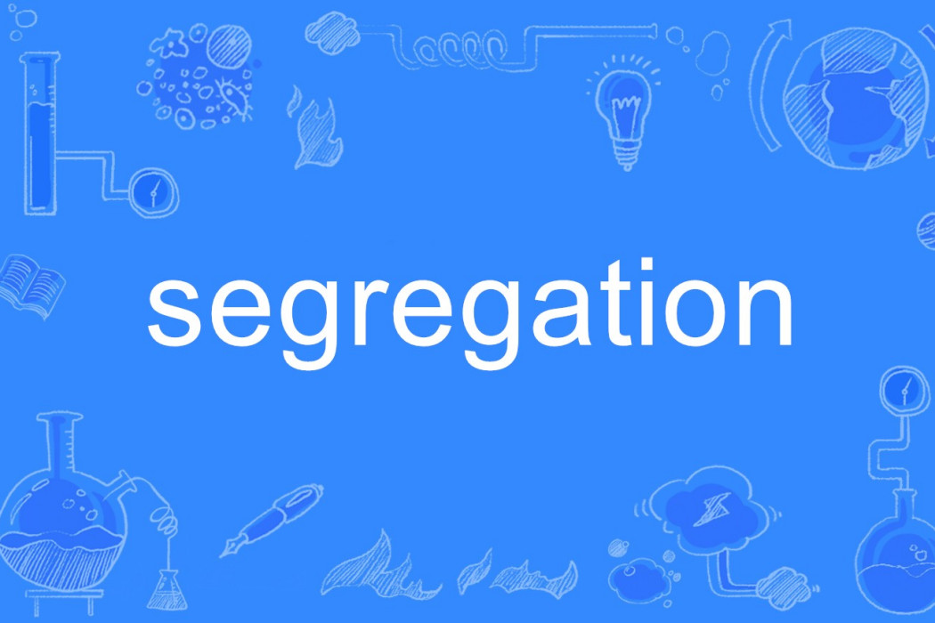segregation segregation