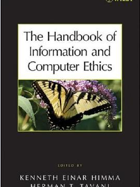 The Handbook of Information and Computer Ethics The Handbook of Information and Computer Ethics