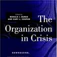 The Organization in Crisis The Organization in Crisis