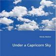 Under a Capricorn Sky Under a Capricorn Sky