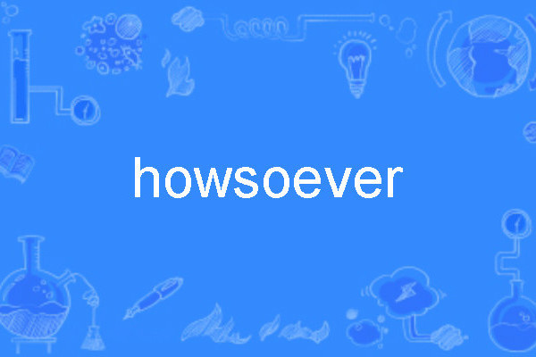 howsoever howsoever