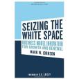 Seizing the White Space Seizing the White Space