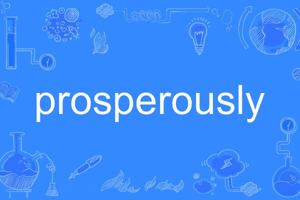 prosperously prosperously