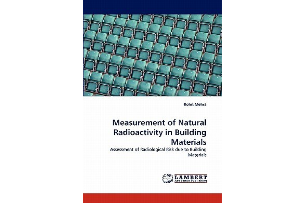 Measurement of Natural Radioactivity in Building Materials Measurement of Natural Radioactivity in Building Materials