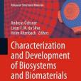 Characterization and Development of Biosystems and Biomaterials Characterization and Development of Biosystems and Biomaterials