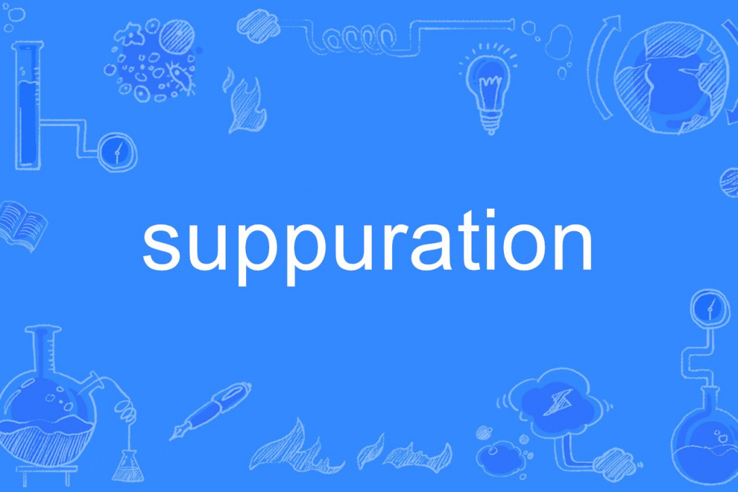 Suppuration Suppuration
