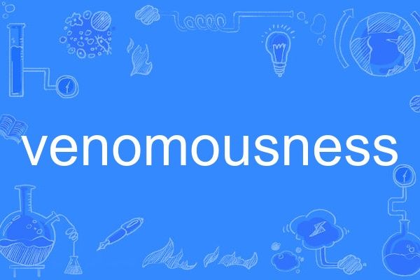 venomousness venomousness