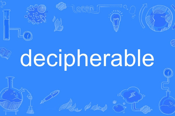 decipherable decipherable