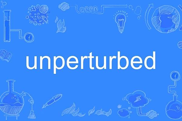 unperturbed unperturbed