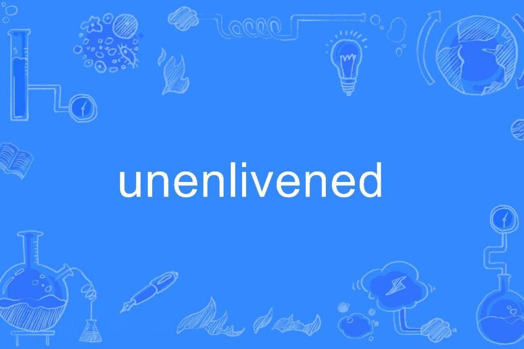 unenlivened