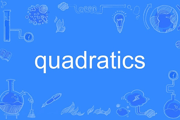 quadratics quadratics