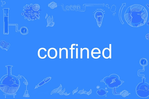 confined confined