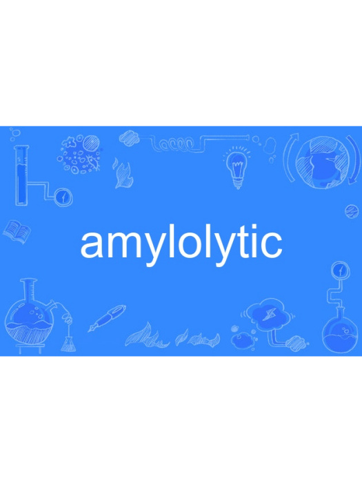 amylolytic amylolytic