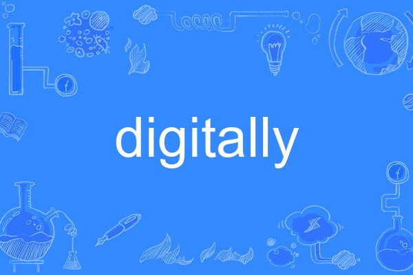 digitally digitally
