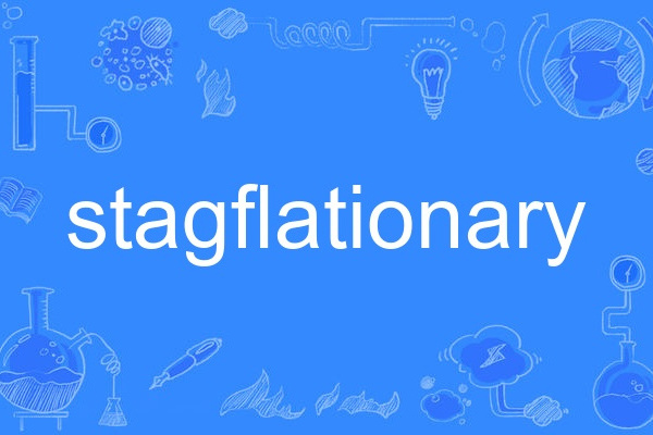 stagflationary stagflationary