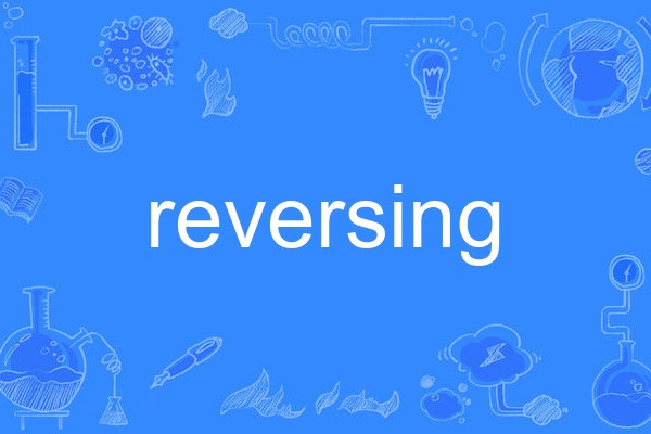 reversing reversing