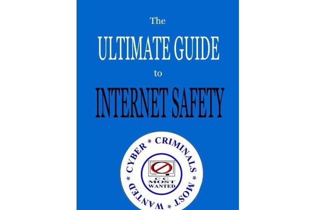 The Ultimate Guide to Internet Safety The Ultimate Guide to Internet Safety