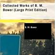 Collected Works of B. M. Bower(Bower, B.M.著圖書)