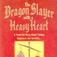The Dragon Slayer With a Heavy Heart The Dragon Slayer With a Heavy Heart