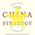 The China Strategy The China Strategy