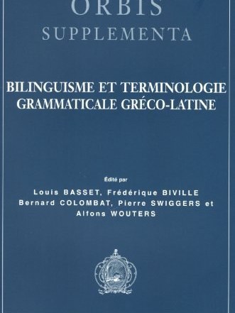 Bilinguisme Et Terminologie Grammaticale Greco-Latine Bilinguisme Et Terminologie Grammaticale Greco-Latine